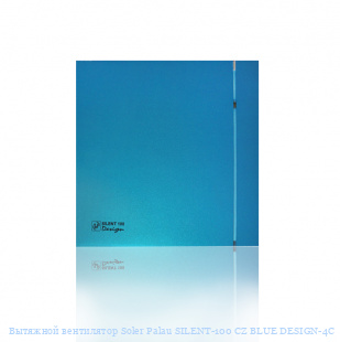   Soler Palau SILENT-100 CZ BLUE DESIGN-4C